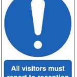 all visitors must report to reception sign
