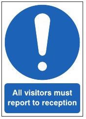 all visitors must report to reception sign