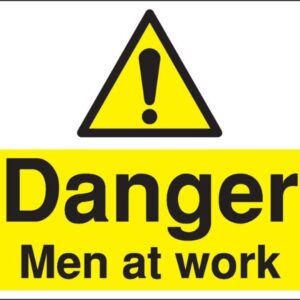 Danger Men at Work Construction Sign - Rigid