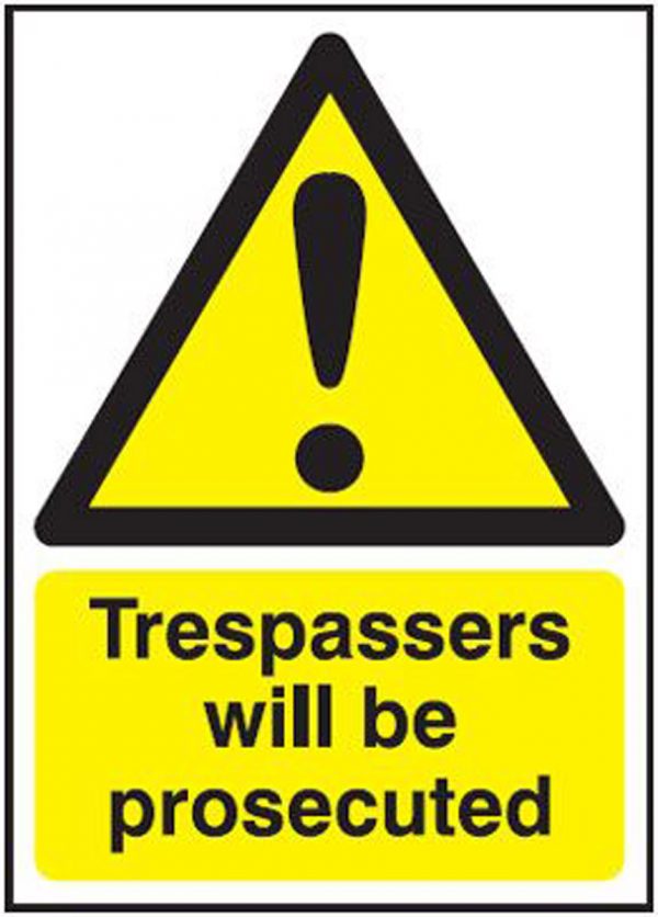 trespassers will be prosecuted sign