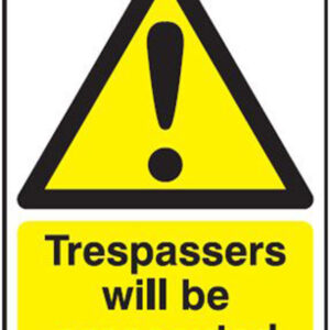 trespassers will be prosecuted sign