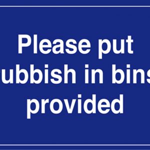 300x400mm Please put rubbish in bins provided - rigid