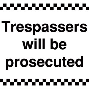 trespassers will be prosecuted rigid sign