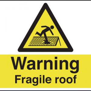150x300mm Warning Fragile Roof - Rigid