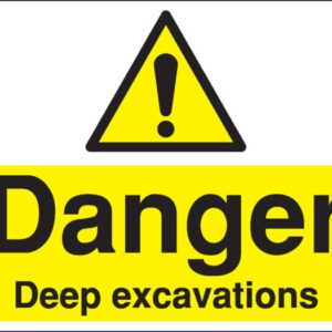 Danger Deep Excavations Construction Sign