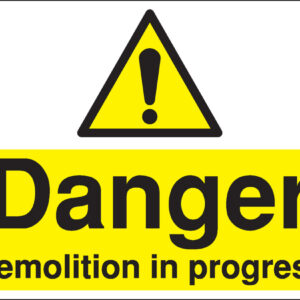 Danger Demolition in Progress Sign