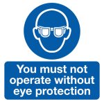 You Must Not Operate Without Eye Protection Labels