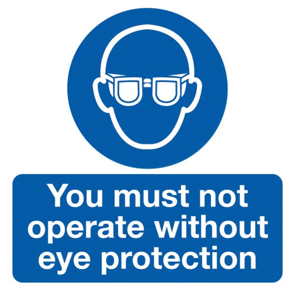 You Must Not Operate Without Eye Protection Labels