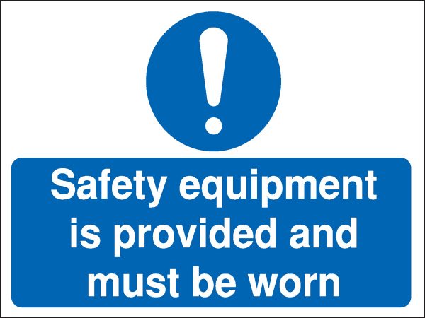 safety equipment is provided sign