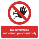 No Admittance Authorised Personnel Only Sign