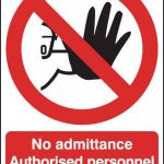 No Admittance Authorised Personnel Only Signs