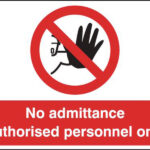 Authorised Personnel Only - Stanchion Sign