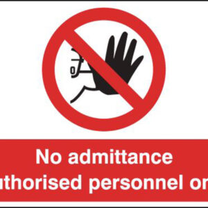 Authorised Personnel Only - Stanchion Sign