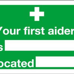 Your First Aider Is Located Sign