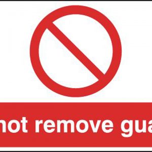 Do Not Remove Guards Sign