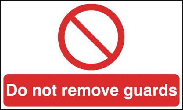 Do Not Remove Guards Sign