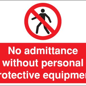 No Admittance Without PPE sign