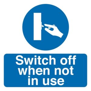 Switch off when not in use sign